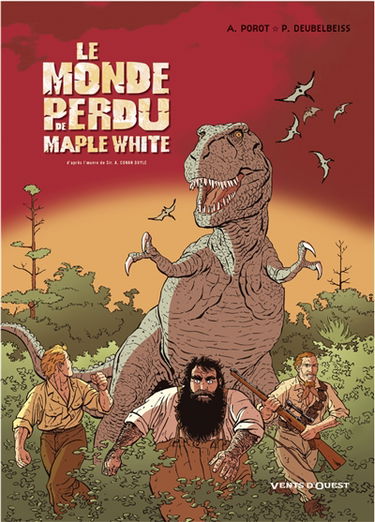 Le monde perdu de Maple White : d'après l'oeuvre de sir A. Conan Doyle. Vol. 1