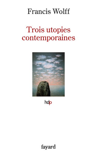 Trois utopies contemporaines