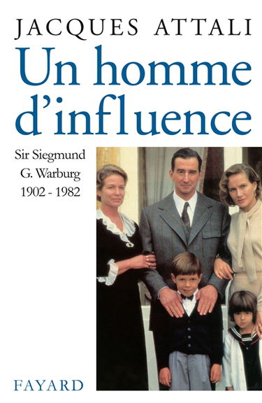 Un Homme d'influence : Siegmund Warburg, 1902-1982