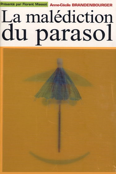 La malédiction du parasol : apparitions inquiétantes