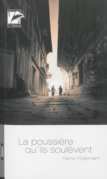 La poussière qu'ils soulèvent