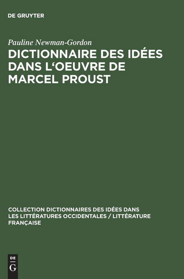 Dictionnaire des idees dans l'oeuvre de Marcel Proust