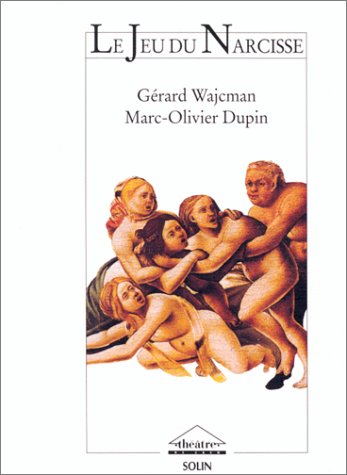 Couverture de Le jeu du Narcisse : livret pour un opéra composé par Marc-Olivier Dupin