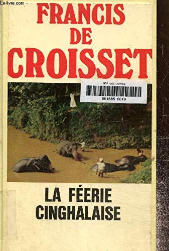 La féerie cinghalaise : Ceylan avec les Anglais