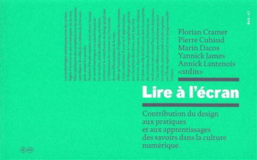 Lire à l'écran : contribution du design aux pratiques et aux apprentissages des savoirs dans la culture numérique