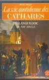 La Vie quotidienne des Cathares du Languedoc au XIII= siècle