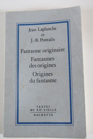 Fantasme originaire, fantasmes des origines, origines du fantasme