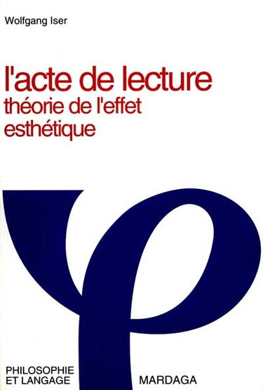 L'acte de lecture : théorie de l'effet esthétique