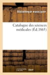 Catalogue des sciences médicales (Ed.1865)