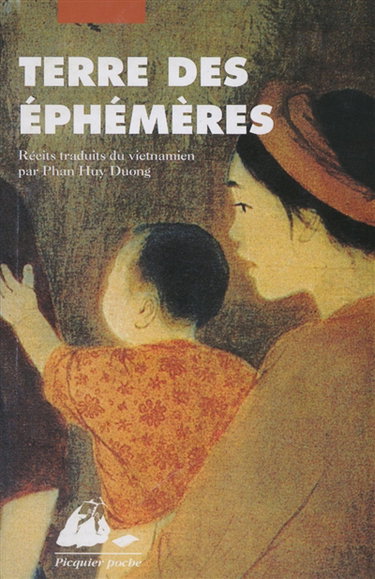 Terre des éphémères : nouvelles vietnamiennes contemporaines