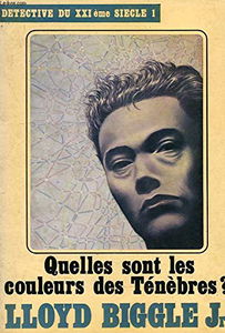 Quelles sont les couleurs des Ténèbres? Detective du XXIème siècle. Tome I.