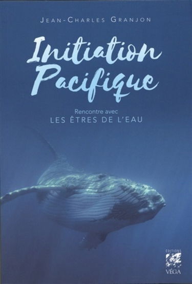 Initiation Pacifique : rencontre avec les êtres de l'eau