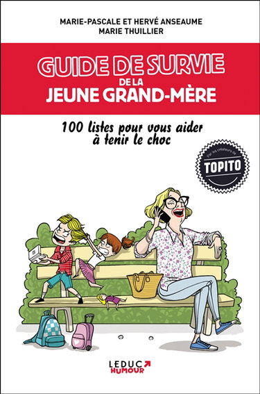 Guide de survie de la jeune grand-mère : 100 listes pour vous aider à tenir le choc