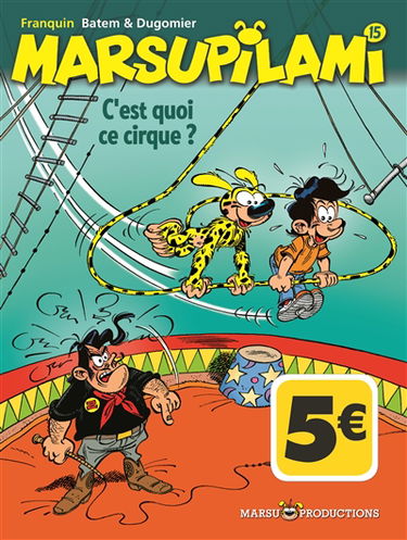 Marsupilami. Vol. 15. C'est quoi ce cirque