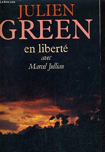 Couverture de Julien Green en liberté par Julien Green