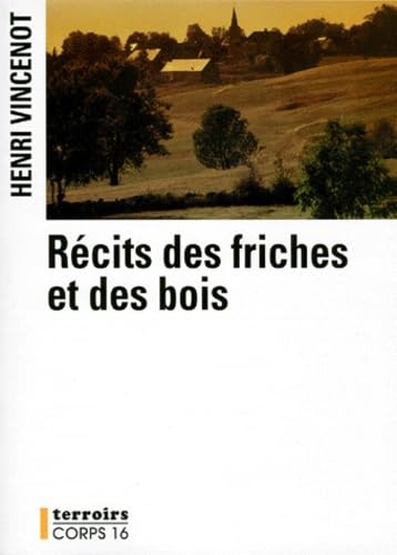 Récits des friches et des bois