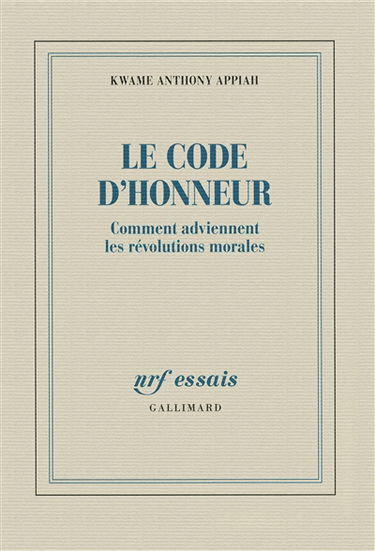 Le code d'honneur : comment adviennent les révolutions morales