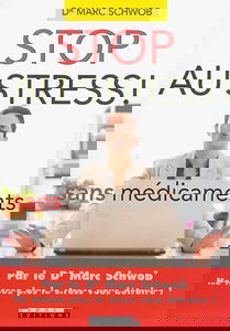 Stop au stress ! : sans médicaments