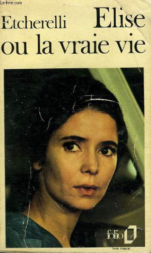 Elise Ou La Vraie Vie