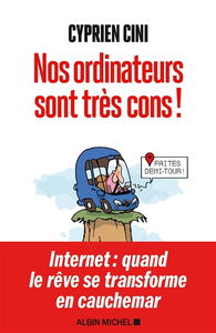 Nos ordinateurs sont très cons !