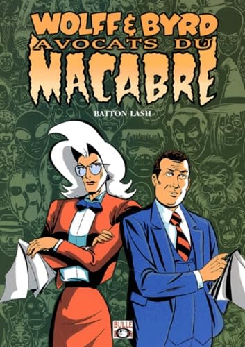 Wolff et Bird. Vol. 1. Les avocats du macabre