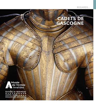 Couverture de Cadets de Gascogne : collections du musée de l'Armée au château ducal de Cadillac