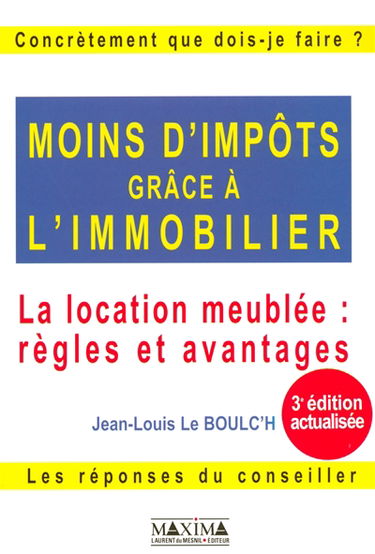 Moins d'impôts grâce à l'immobilier : la location meublée, règles et avantages