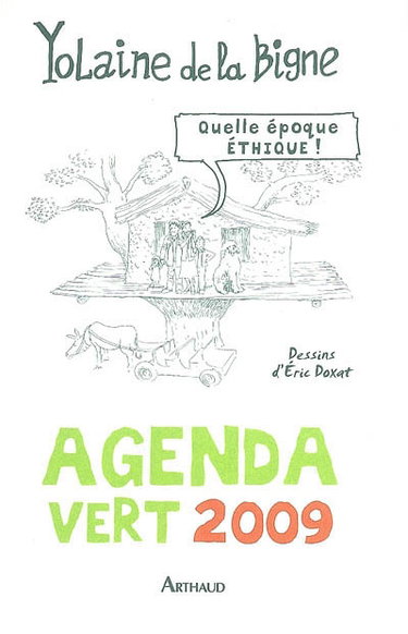 Couverture de Agenda vert 2009 : quelle époque éthique !
