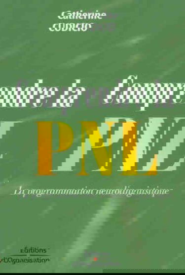 Comprendre la PNL : La Programmation neurolinguistique
