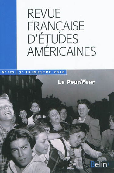 Revue française d'études américaines, n° 125. La peur
