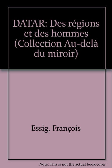 DATAR Délégation à l'aménagement du territoire et à l'action régionale, des régions et des hommes (Au-delà du miroir)