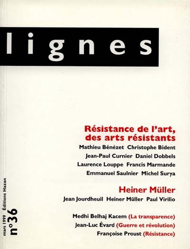 Couverture de Lignes, n° 36. Résistance de l'art, des arts résistants par Michel Surya