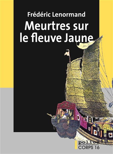 Les nouvelles enquêtes du juge Ti. Meurtres sur le fleuve Jaune