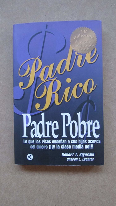 Couverture de Padre Rico, padre Pobre: Lo que los ricos enseñan a sus hijos acerca del dinero ¡¡¡y la clase media no!!!