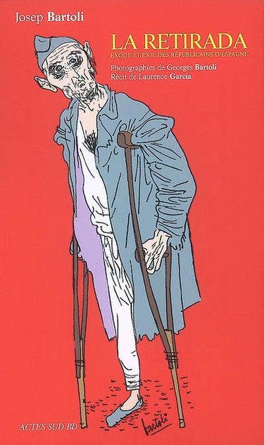 La Retirada : exode et exil des républicains d'Espagne