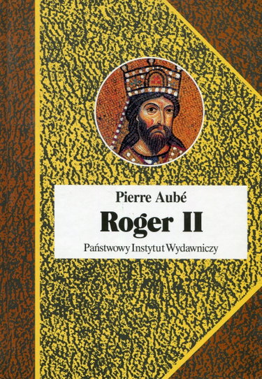 Couverture de Roger II Tworca panstwa Normanow wloskich