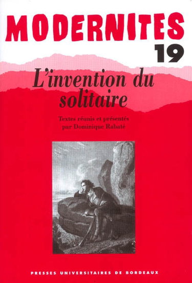 Couverture de Modernités, n° 19. L'invention du solitaire