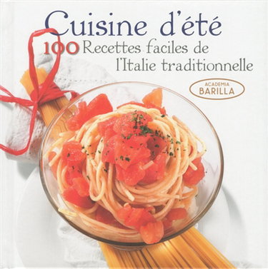 Couverture de Cuisine d'été : 100 recettes faciles de l'Italie traditionnelle