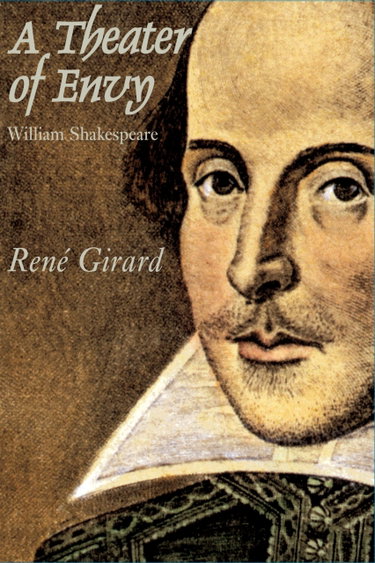 Couverture de A Theater of Envy: William Shakespeare par René Girard