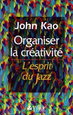 Organiser la créativité : l'esprit du jazz