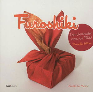 Furoshiki : l'art d'emballer avec du tissu