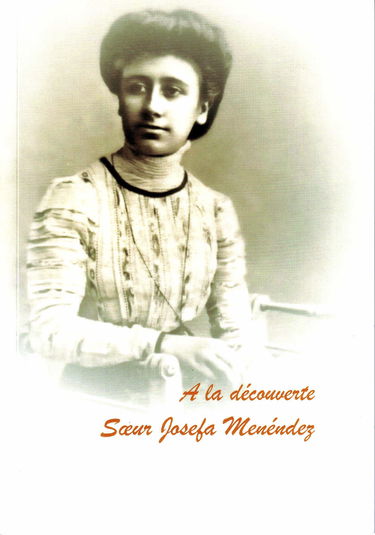 À la découverte de Soeur Josefa Menéndez