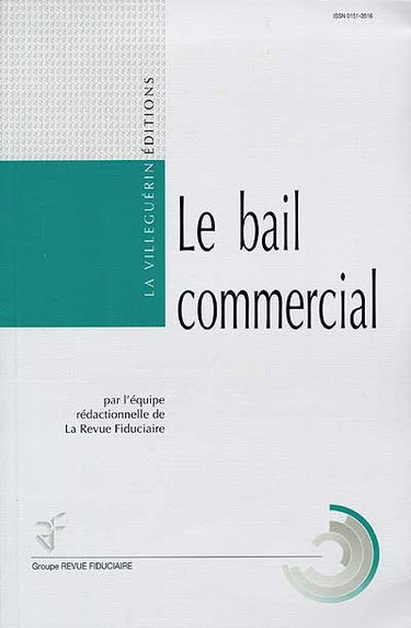 Le bail commercial : son suivi, les litiges et leurs solutions