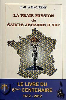 La vraie mission de Jehanne d'Arc