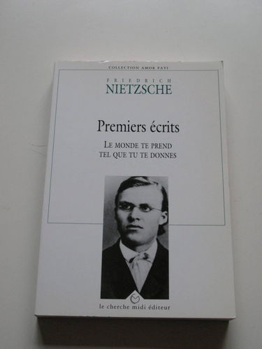 Premiers écrits : le monde te prend tel que tu te donnes