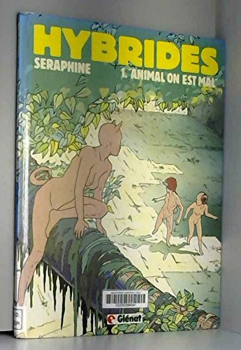 Couverture de Hybrides. Vol. 1. Animal on est mal