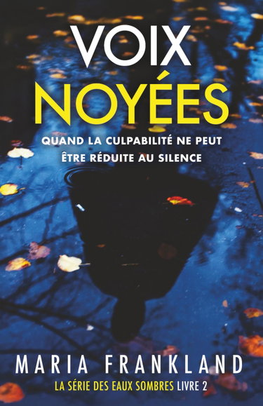 Couverture de Voix Noyées: Quand la culpabilité ne peut être réduite au silence