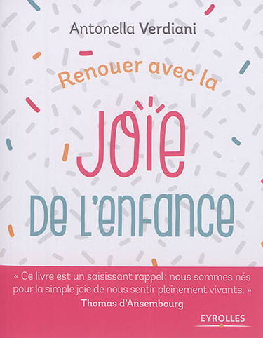 Renouer avec la joie de l'enfance