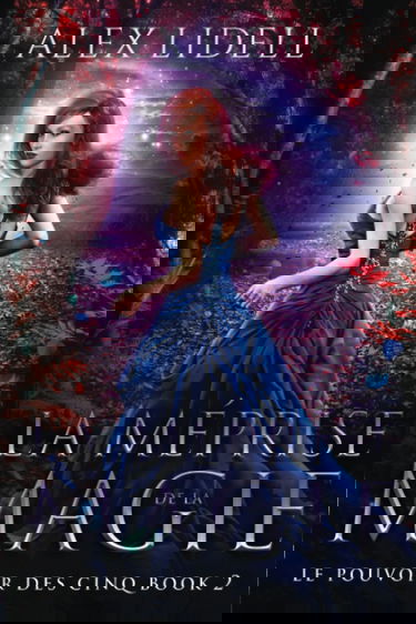 La Méprise de la Magie: Série Les Guerriers Fae : Amour, Magie et Destins Entrelacés