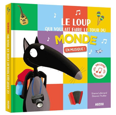 Couverture de Le loup qui voulait faire le tour du monde : en musique !